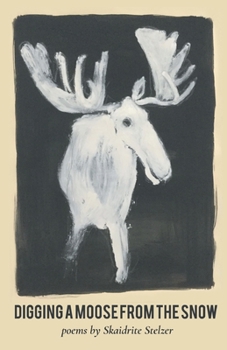 Paperback Digging A Moose from the Snow Book