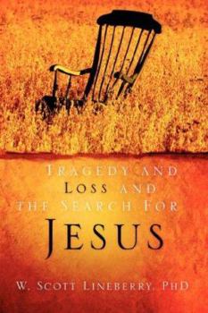 Paperback Tragedy and Loss and the Search for Jesus Book