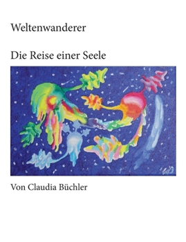 Paperback Weltenwanderer: Die Reise einer Seele [German] Book
