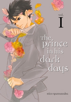 Paperback The Prince in His Dark Days, Volume 1 Book