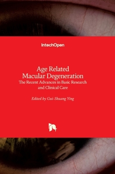 Age Related Macular Degeneration: The Recent Advances in Basic Research and Clinical Care