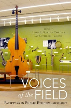 Hardcover Voices of the Field: Pathways in Public Ethnomusicology Book