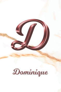 Paperback Dominique: Sketchbook - Blank Imaginative Sketch Book Paper - Letter D Rose Gold White Marble Pink Effect Cover - Teach & Practic Book