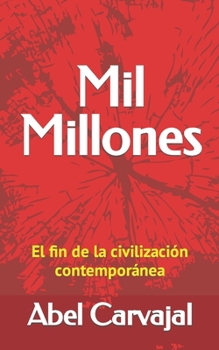 Paperback Mil Millones: El fin de la civilización contemporánea [Spanish] Book