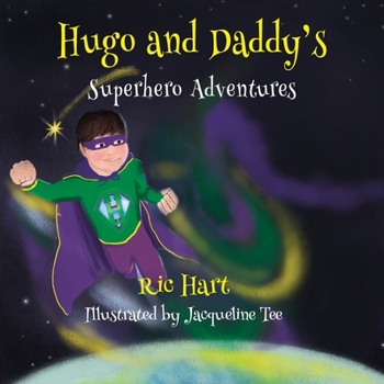 Paperback Hugo And Daddy's Superhero Adventures Book