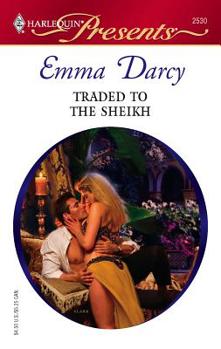 Mass Market Paperback Traded to the Sheikh Book