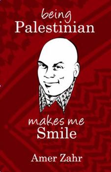 Paperback Being Palestinian Makes Me Smile Book