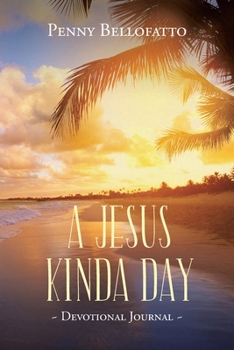 Paperback A Jesus Kinda Day: Devotional Journal Book