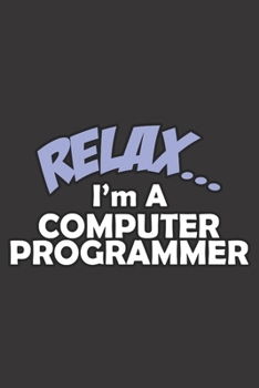 Paperback Relax... I'm a computer programmer: 6x9 inch - lined - ruled paper - notebook - notes Book