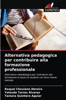 Paperback Alternativa pedagogica per contribuire alla formazione professionale [Italian] Book