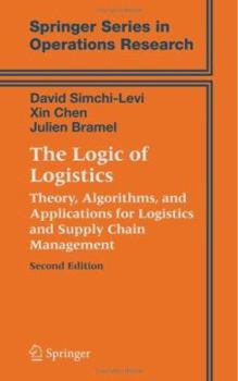 Hardcover The Logic of Logistics: Theory, Algorithms, and Applications for Logistics and Supply Chain Management Book