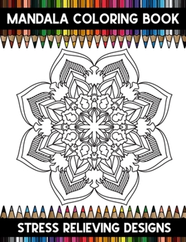 Paperback Mandala Coloring Book: A Super Amazing Mandala Coloring Activity Book for Adults And Teenagers.Relaxation And Meditation Designs, Book Size 8 Book