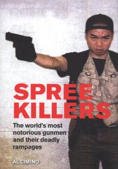 Hardcover Spree Killers: The Stories of History's Most Dangerous Killers. Nigel Cawthorne Book