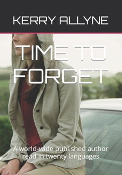 Paperback Time to Forget: A world-wide published author read in twenty languages Book