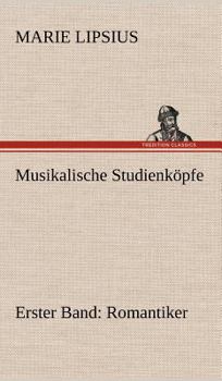 Hardcover Musikalische Studienkopfe - Romantiker [German] Book
