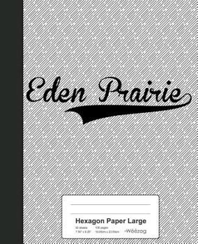 Paperback Hexagon Paper Large: EDEN PRAIRIE Notebook Book