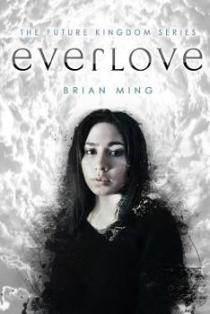 Paperback The Future Kingdom: Everlove Book