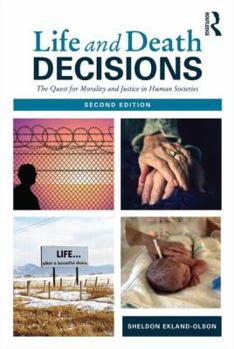 Paperback Life and Death Decisions: The Quest for Morality and Justice in Human Societies Book