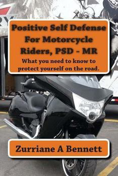 Paperback Positive Self Defense for Motorcycle Riders, PSD-MR Book