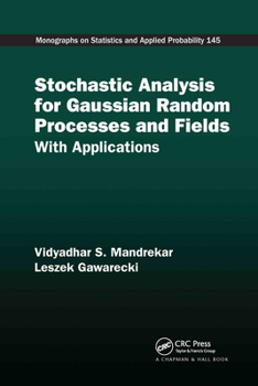Paperback Stochastic Analysis for Gaussian Random Processes and Fields: With Applications Book