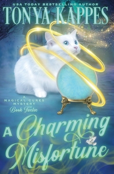 A Charming Misfortune - Book #12 of the Magical Cures Mystery