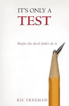 Paperback It's Only a Test: Maybe the Devil Didn't Do It Book