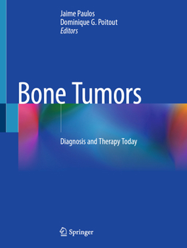 Hardcover Bone Tumors: Diagnosis and Therapy Today Book
