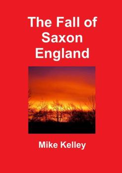 Paperback The Fall of Saxon England Book