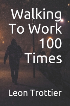 Paperback Walking To Work 100 Times Book