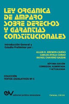 Paperback Ley Organica de Amparo Sobre Derechos Y Garantias Constitucionales [Spanish] Book