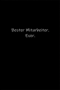 Paperback Bester Mitarbeiter. Ever.: Tagebuch oder Notizbuch (6x9 Zoll) mit 120 gepunkteten Seiten. [German] Book