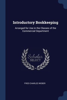 Paperback Introductory Bookkeeping: Arranged for Use in the Classes of the Commercial Department Book