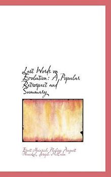 Paperback Last Words on Evolution: A Popular Retrospect and Summary Book