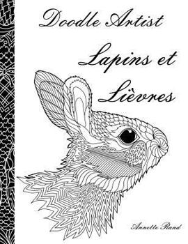 Paperback Doodle Artist - Lapins et Lievres: Livre de coloriage pour adultes [French] Book