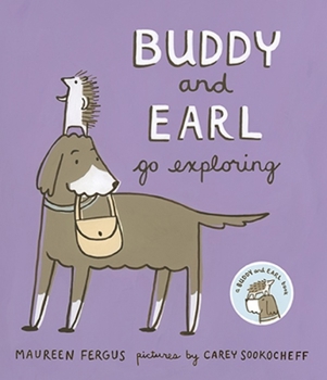 Hardcover Buddy and Earl Go Exploring Book