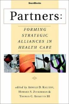 Paperback Partners: Forming Strategic Alliances in Health Care Book