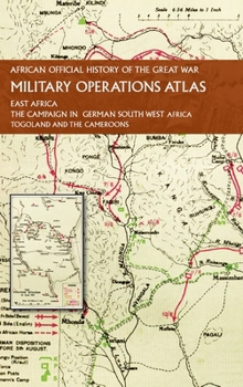Hardcover African Official History of the Great War: Military Operations Atlas Book