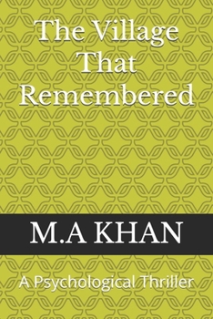 The Village That Remembered: A Psychological Thriller
