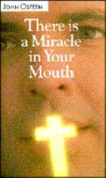 Paperback There is a Miracle in Your Mouth Book