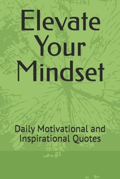 Paperback Elevate Your Mindset: Daily Motivational and Inspirational Quotes [French] Book