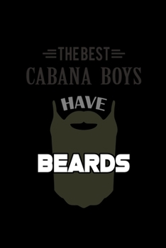 The Best Cabana Boys Have Beards: Hangman Puzzles | Mini Game | Clever Kids | 110 Lined Pages | 6 X 9 In | 15.24 X 22.86 Cm | Single Player | Funny Great Gift