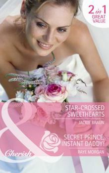 Paperback Star-Crossed Sweethearts. Jackie Braun. Secret Prince, Instant Daddy! Book