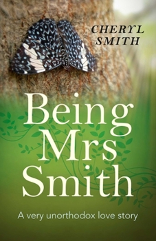 Paperback Being Mrs Smith: A Very Unorthodox Love Story Book
