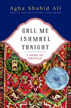 Paperback Call Me Ishmael Tonight: A Book of Ghazals Book