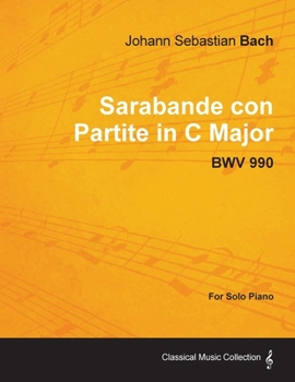 Paperback Sarabande Con Partite in C Major - Bwv 990 - For Solo Piano Book