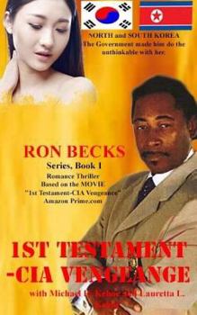 Paperback 1st Testament - CIA Vengence: North Korea - They Made Him Do the Unthinkable Book