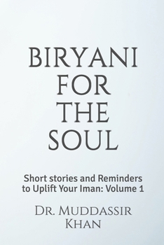 Paperback Biryani for the Soul: Short stories and Reminders to Uplift Your Iman: Volume 1 Book