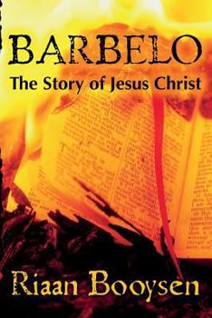 Paperback Barbelo: The Story Of Jesus Christ Book