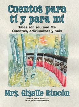 Cuentos para t� y para m�: Tales for You and Me; Cuentos, adivinanzas y m�s.
