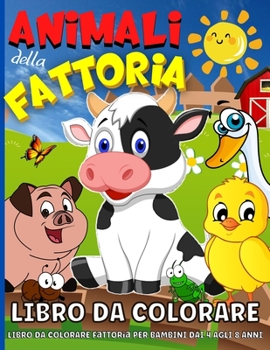 Paperback Animali Della Fattoria Libro Da Colorare [Italian] Book